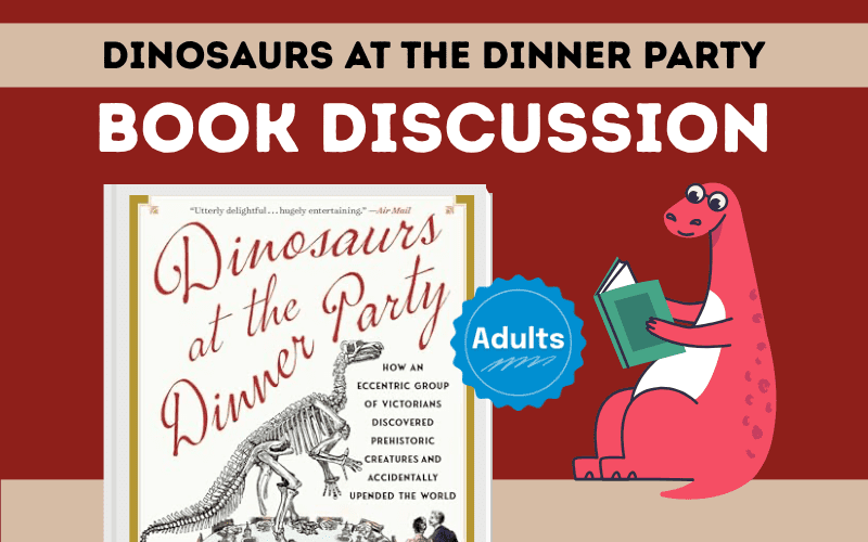 image for Dinosaurs at the Dinner Party Book Discussion