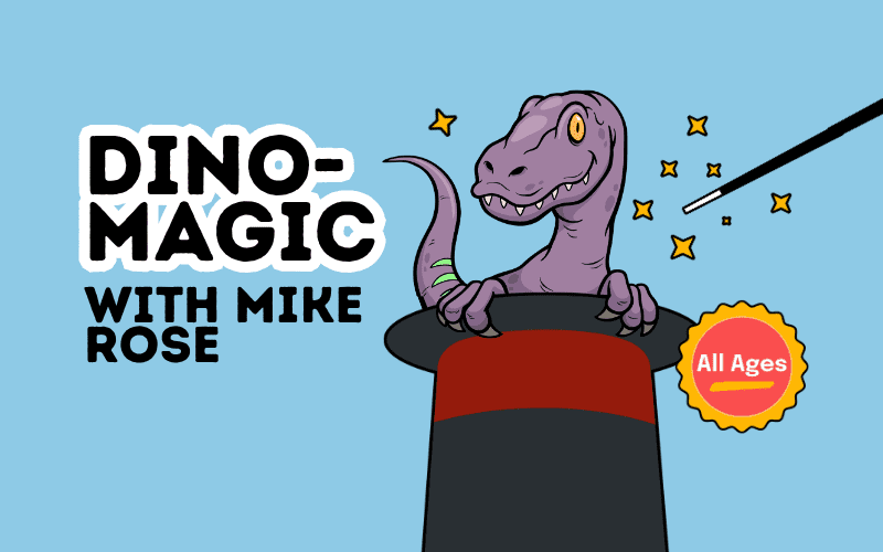 image for DINO-Magic with Mike Rose – Summer Reading Finale